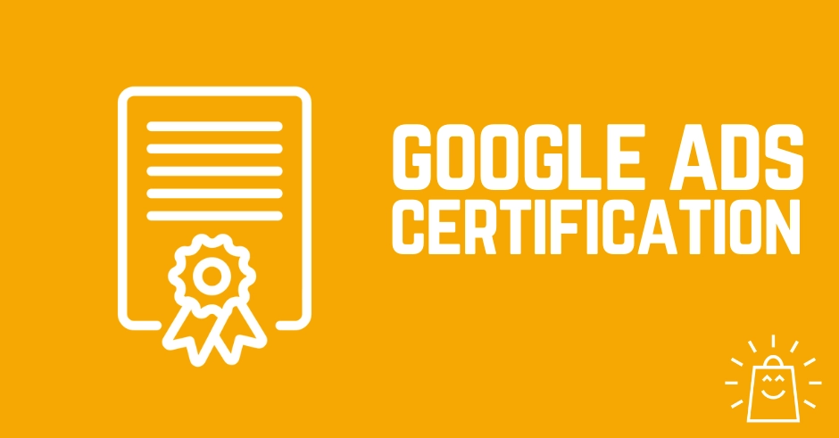 What is Google Ads Certification? - Infinitus